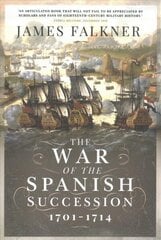 War of the Spanish Succession 1701-1714 цена и информация | Исторические книги | 220.lv