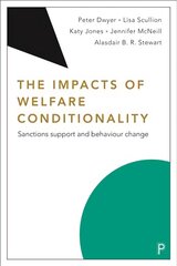 Impacts of Welfare Conditionality: Sanctions Support and Behaviour Change cena un informācija | Sociālo zinātņu grāmatas | 220.lv