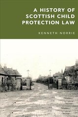 History of Scottish Child Protection Law cena un informācija | Sociālo zinātņu grāmatas | 220.lv