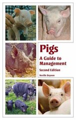 Pigs: A Guide to Management - Second Edition 2nd Revised edition cena un informācija | Sociālo zinātņu grāmatas | 220.lv
