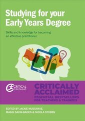 Studying for Your Early Years Degree: Skills and knowledge for becoming an effective early years practitioner cena un informācija | Sociālo zinātņu grāmatas | 220.lv