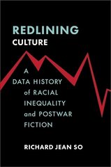 Redlining Culture: A Data History of Racial Inequality and Postwar Fiction cena un informācija | Sociālo zinātņu grāmatas | 220.lv