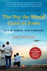 Day the World Came to Town Updated Edition: 9/11 in Gander, Newfoundland цена и информация | Исторические книги | 220.lv