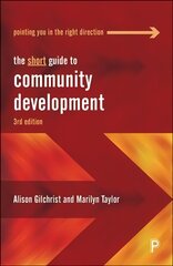 Short Guide to Community Development Third Edition цена и информация | Книги по социальным наукам | 220.lv