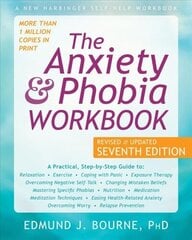 Anxiety and Phobia Workbook 7th Seventh Edition, Revised ed. cena un informācija | Pašpalīdzības grāmatas | 220.lv