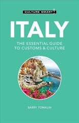 Italy - Culture Smart!: The Essential Guide to Customs & Culture Revised edition cena un informācija | Ceļojumu apraksti, ceļveži | 220.lv