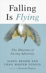 Falling is Flying: The Dharma of Facing Adversity цена и информация | Духовная литература | 220.lv