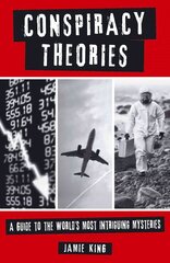 Conspiracy Theories: A Guide to the World's Most Intriguing Mysteries цена и информация | Книги по социальным наукам | 220.lv