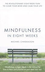 Mindfulness in Eight Weeks: The Revolutionary 8 Week Plan to Clear Your Mind and Calm Your Life ePub edition cena un informācija | Pašpalīdzības grāmatas | 220.lv