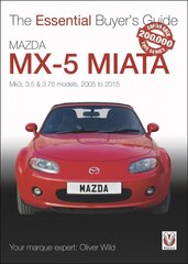 Mazda MX-5 Miata: Mk3, 3.5 & 3.75 Models, 2005-2015 цена и информация | Энциклопедии, справочники | 220.lv