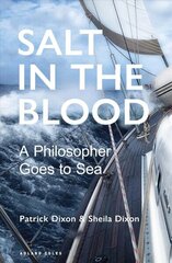 Salt in the Blood: Two philosophers go to sea цена и информация | Путеводители, путешествия | 220.lv