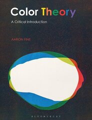 Color Theory: A Critical Introduction cena un informācija | Mākslas grāmatas | 220.lv
