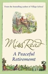 Peaceful Retirement: The twelfth novel in the Fairacre series цена и информация | Фантастика, фэнтези | 220.lv