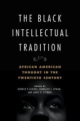 Black Intellectual Tradition: African American Thought in the Twentieth Century cena un informācija | Vēstures grāmatas | 220.lv