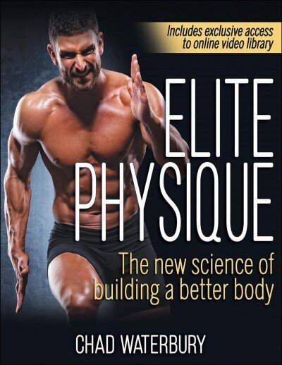 Elite Physique: The New Science of Building a Better Body cena un informācija | Grāmatas par veselīgu dzīvesveidu un uzturu | 220.lv