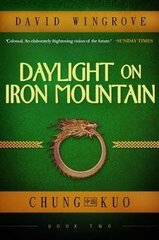 Daylight on Iron Mountain, Book 2, Chung Kuo цена и информация | Фантастика, фэнтези | 220.lv