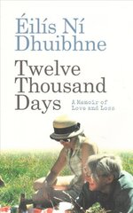 Twelve Thousand Days: A Memoir of Love and Loss cena un informācija | Biogrāfijas, autobiogrāfijas, memuāri | 220.lv