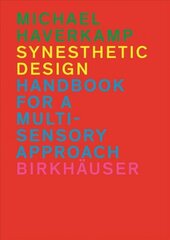 Synesthetic Design: Handbook for a Multi-Sensory Approach cena un informācija | Mākslas grāmatas | 220.lv