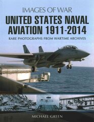 United States Naval Aviation 1911-2014 цена и информация | Исторические книги | 220.lv
