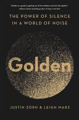 Golden: The Power of Silence in a World of Noise цена и информация | Самоучители | 220.lv
