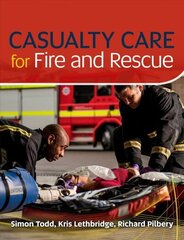 Casualty Care for Fire and Rescue cena un informācija | Sociālo zinātņu grāmatas | 220.lv