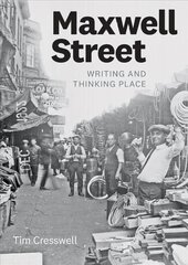 Maxwell Street: Writing and Thinking Place cena un informācija | Sociālo zinātņu grāmatas | 220.lv