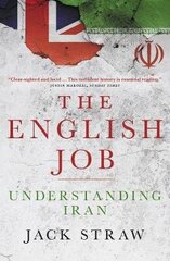 English Job: Understanding Iran and Why It Distrusts Britain cena un informācija | Sociālo zinātņu grāmatas | 220.lv