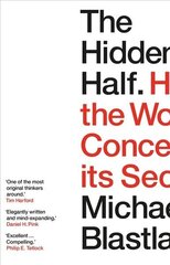 Hidden Half: How the World Conceals its Secrets Export/Airside cena un informācija | Sociālo zinātņu grāmatas | 220.lv