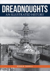 Dreadnoughts: An Illustrated History цена и информация | Книги по социальным наукам | 220.lv