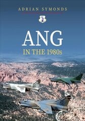 ANG in the 1980s цена и информация | Книги по социальным наукам | 220.lv