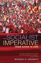 Socialist Imperative: From Gotha to Now cena un informācija | Sociālo zinātņu grāmatas | 220.lv