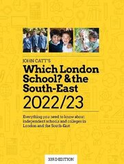 Which London School? & the South-East 2022/23: Everything you need to know about independent schools and colleges in the London and the South-East.: Everything you need to know about independent schools and colleges in the London and the South-East. 33rd cena un informācija | Sociālo zinātņu grāmatas | 220.lv