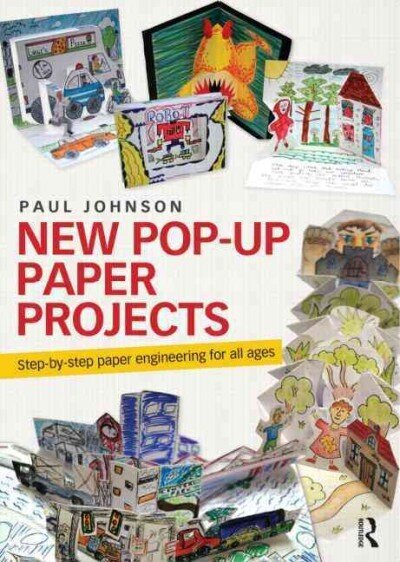 New Pop-Up Paper Projects: Step-by-step paper engineering for all ages cena un informācija | Mākslas grāmatas | 220.lv