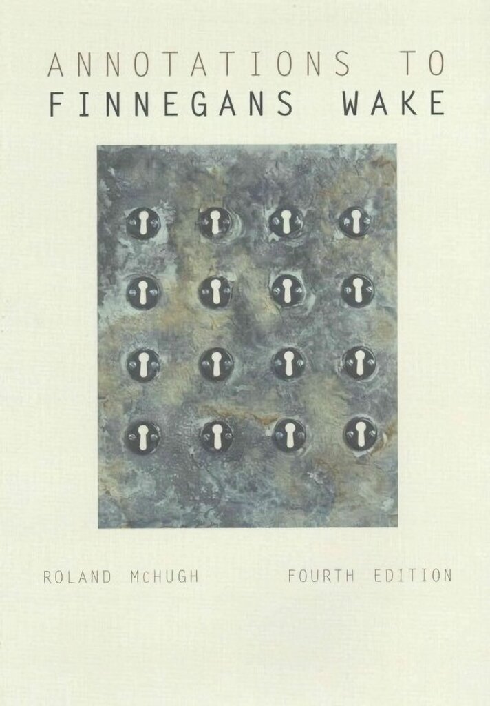 Annotations to Finnegans Wake fourth edition cena un informācija | Vēstures grāmatas | 220.lv