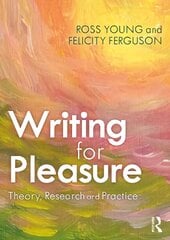 Writing for Pleasure: Theory, Research and Practice цена и информация | Книги об искусстве | 220.lv