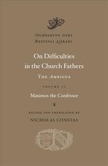 On Difficulties in the Church Fathers: The Ambigua, Volume II cena un informācija | Garīgā literatūra | 220.lv