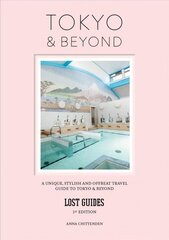 Lost Guides - Tokyo & Beyond: A Unique, Stylish and Offbeat Travel Guide to Tokyo and Beyond цена и информация | Путеводители, путешествия | 220.lv