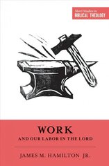 Work and Our Labor in the Lord cena un informācija | Garīgā literatūra | 220.lv