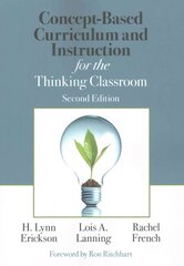 Concept-Based Curriculum and Instruction for the Thinking Classroom 2nd Revised edition цена и информация | Книги по социальным наукам | 220.lv