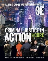 Criminal Justice in Action: The Core 9th edition цена и информация | Книги по социальным наукам | 220.lv
