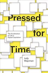 Pressed for Time: The Acceleration of Life in Digital Capitalism cena un informācija | Sociālo zinātņu grāmatas | 220.lv