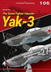 Soviet Fighter Yakovlev Yak-3 cena un informācija | Sociālo zinātņu grāmatas | 220.lv