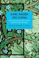 Karl Radek on China: Documents from the Former Secret Soviet Archives cena un informācija | Sociālo zinātņu grāmatas | 220.lv