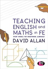 Teaching English and Maths in FE: What works for vocational learners? цена и информация | Книги по социальным наукам | 220.lv