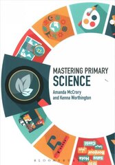 Mastering Primary Science цена и информация | Книги по социальным наукам | 220.lv