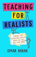 Teaching for Realists: Making the education system work for you and your pupils cena un informācija | Sociālo zinātņu grāmatas | 220.lv