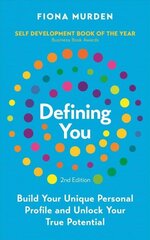 Defining You: Build Your Unique Personal Profile and Unlock Your True Potential *SELF DEVELOPMENT BOOK OF THE YEAR* cena un informācija | Sociālo zinātņu grāmatas | 220.lv