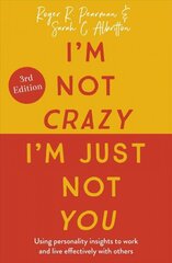 I'm Not Crazy, I'm Just Not You: The Real Meaning of the 16 Personality Types цена и информация | Книги по социальным наукам | 220.lv