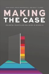 Making the Case: 2SLGBTQplus Rights and Religion in Schools cena un informācija | Sociālo zinātņu grāmatas | 220.lv