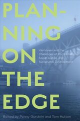 Planning on the Edge: Vancouver and the Challenges of Reconciliation, Social Justice, and Sustainable Development cena un informācija | Sociālo zinātņu grāmatas | 220.lv